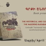 THE HISTORICAL AND CULTURAL HERITAGE OF THE NAGORNO-KARABAKH CONFLICT ZONE