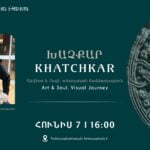 «ХАЧКАР» (ИСКУССТВО И ДУША: ВИЗУАЛЬНОЕ ПУТЕШЕСТВИЕ)