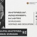 «Էմանուել Սևրուգյան 95․ Սևրուգյաններ․ ժառանգություն և նվիրում» խորագրով նվիրատվություն-ցուցահանդեսի բացման արարողություն
