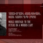 «Համաշխարհային ժառանգություն. փայտե կառքով դեպի ապագա» խորագրով բանախոսություն